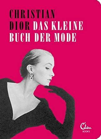 Das kleine Buch der Mode : Dior, Christian: Amazon.de: Bücher